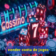 vender conta de jogos